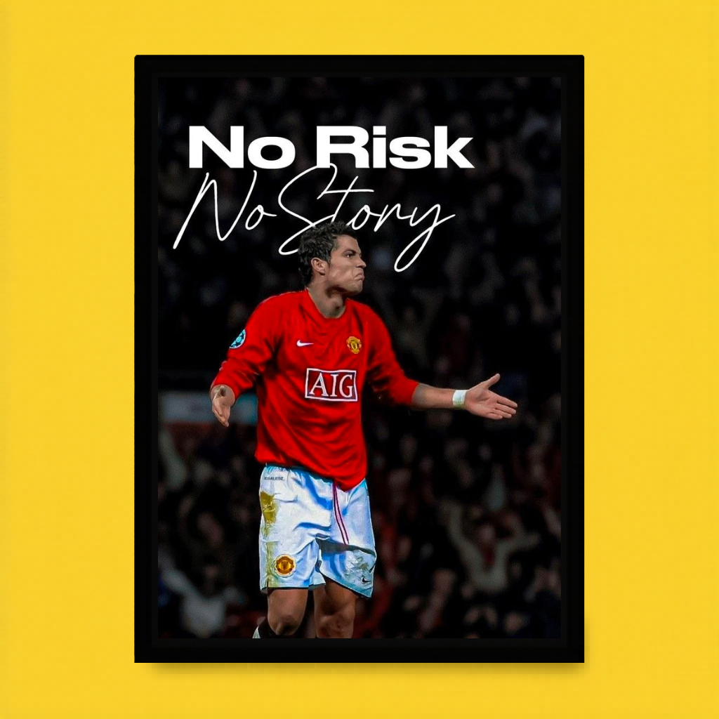 Cristiano Ronaldo – No Risk No Story